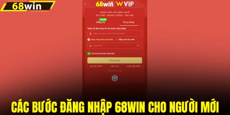 Các bước đăng nhập 68WIN cho người mới chơi