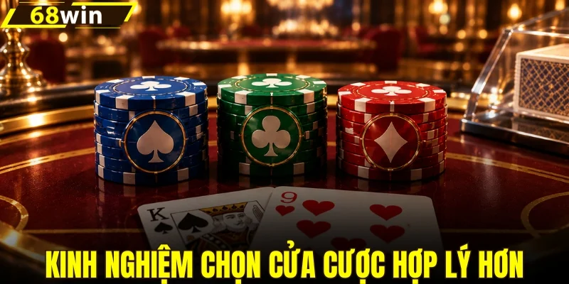 Cách chọn cửa baccarat hợp lý
