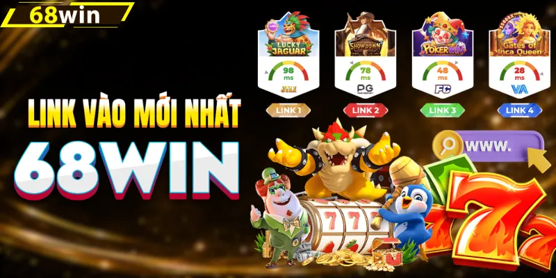 Cập nhật link vào 68win mới nhất