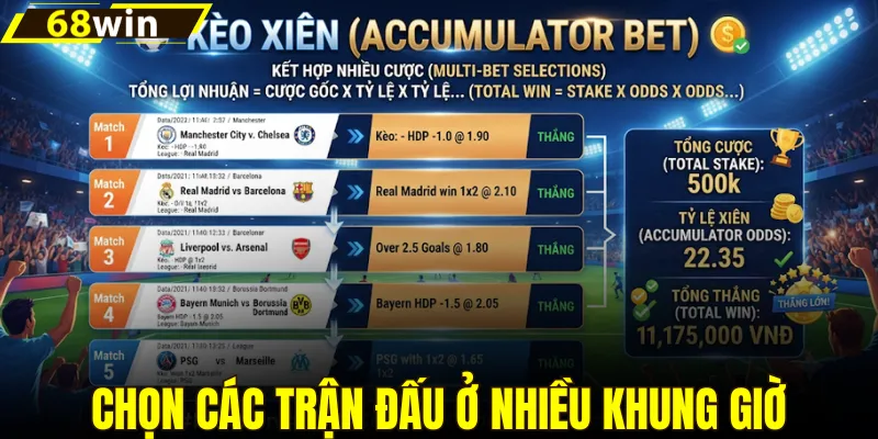Chọn các trận đấu ở nhiều khung giờ