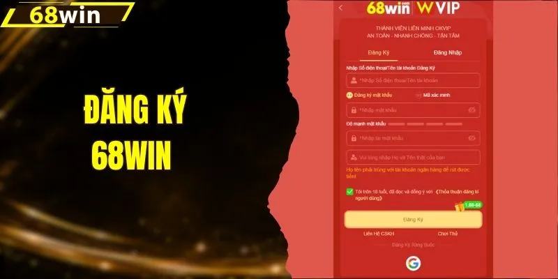Đăng Ký 68WIN - 4 Bước Gia Nhập Và Tối Ưu Tỷ Lệ Thành Công