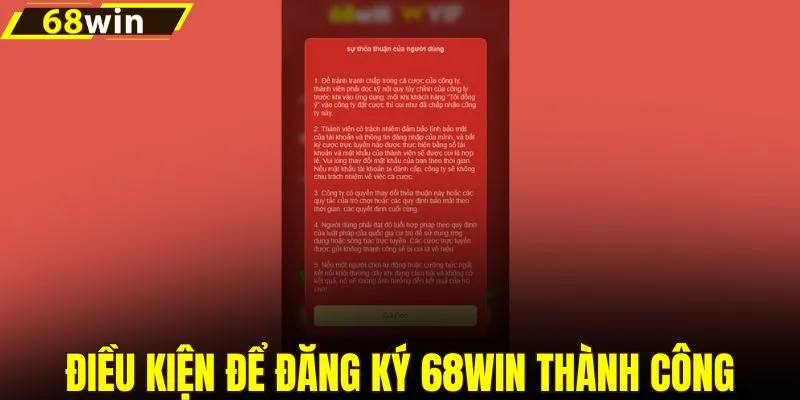 Điều kiện cần biết để đăng ký 68WIN thành công