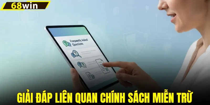 Giải đáp câu hỏi liên quan chính sách miễn trừ