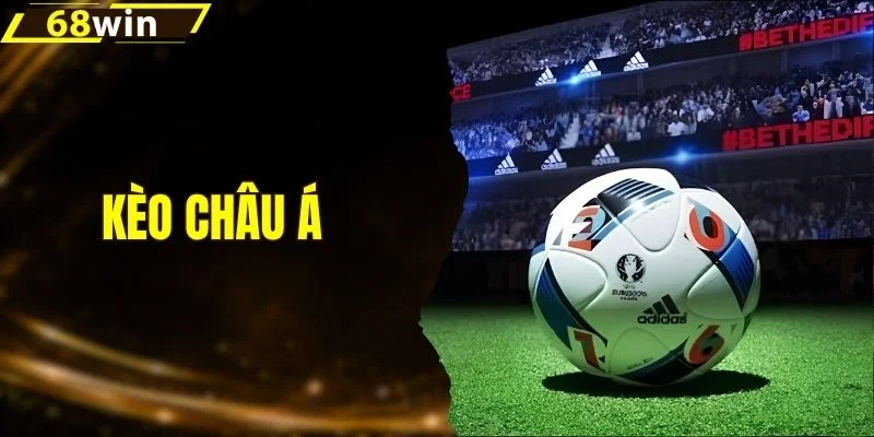 Kèo Châu Á - Hiểu Đúng Mức Chấp Trước Khi Tính Kết Quả 