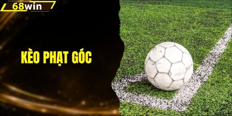 Kèo Phạt Góc - Giải Mã Bảng Góc Qua Từng Nhịp Trận Live 