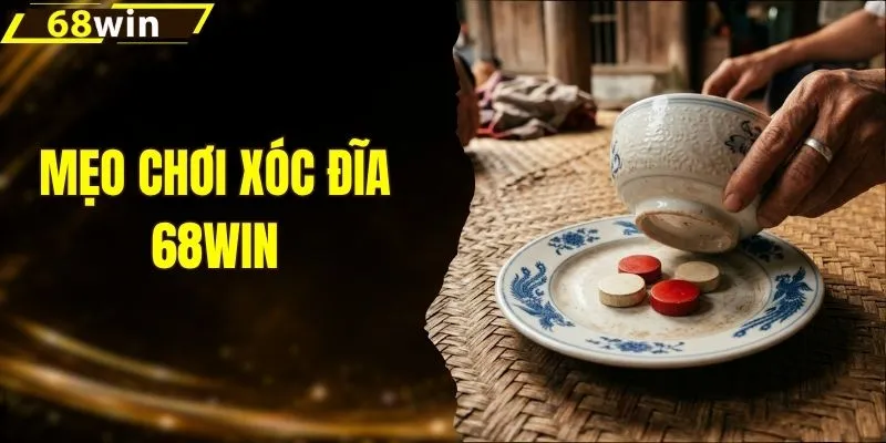 Mẹo Chơi Xóc Đĩa - Bí Kíp Chốt Thưởng Lớn Siêu Nhanh