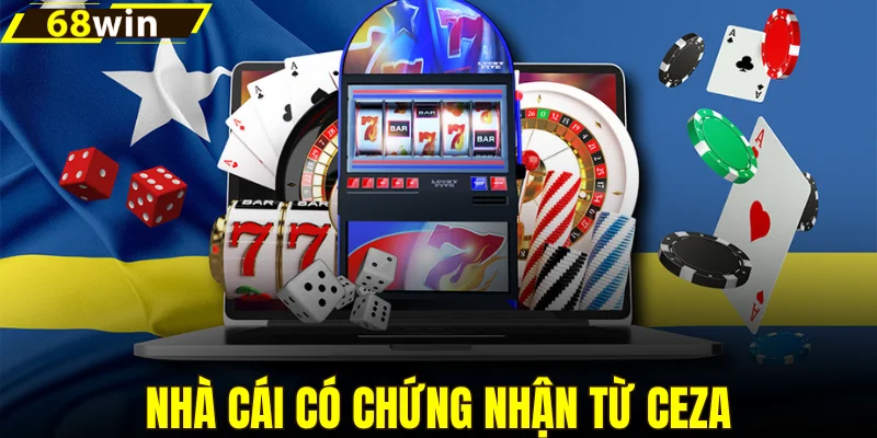 Nhà cái có chứng nhận từ CEZA