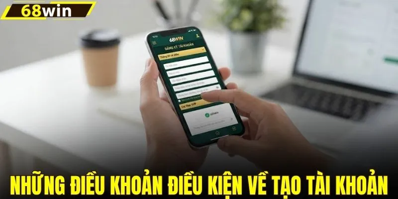 Những điều khoản điều kiện về tạo tài khoản