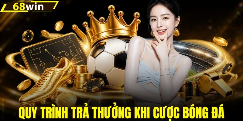 Quy trình trả thưởng bóng đá diễn ra ra sao?