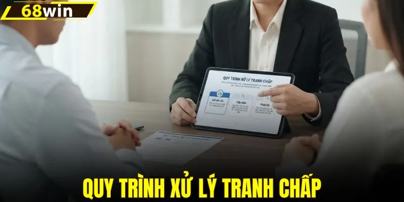 Quy trình xử lý tranh chấp