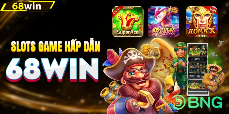 Săn hũ nổ từ loạt game slots
