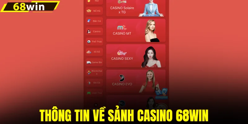 Thông tin về sảnh casino 68win