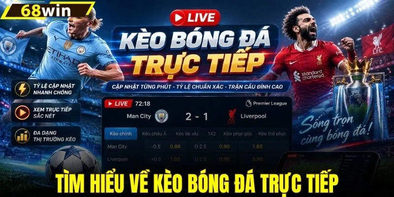 Tìm hiểu về kèo bóng đá trực tiếp